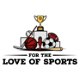 image for link to For The Love of Sports