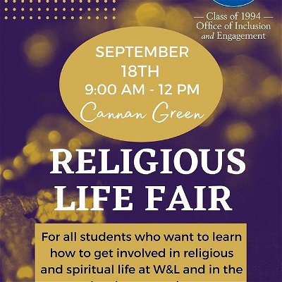 It’s been a WEEK of event, and we aren’t stopping yet! Come join the Class of 1994 Office of Inclusion and Engagement at the annual Religious Life Fair on Saturday, September 18th from 9am to 12pm at Cannan Green. This event is open to all students who want to learn how to get involved in religious and spiritual life at W&L and in the local community.
 
We look forward to seeing you all!

#wlulex #whywlu #wlu
