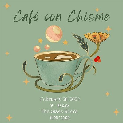 Join us for cafecito and networking on February 28 @ 9am in the Glass Room.