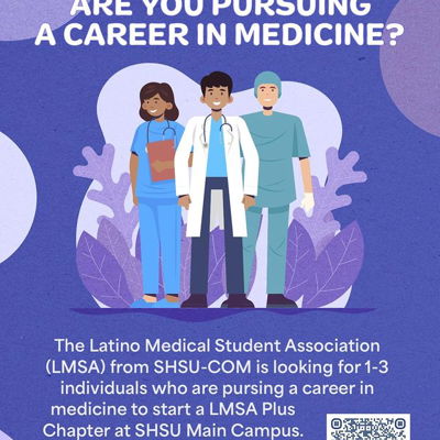 Are you pursuing a career in medicine? Create a new @lmsa_shsucom chapter at the main campus. Complete the interest form by scanning QR code or visiting: https://tinyurl.com/LMSA-SHSU