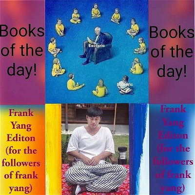 This is for the people following Frank Yang or if you just are interested.

Here are some books that were most helpful on frank yang's path.

I thought I'd make it even easier for you to follow in his footsteps (if that's what you want) or not.

@being_frank_yang

PM me I'll give you the books(pdf) for free.

Ps. The books include:

Daniel Ingram - Mastering The Core Teaching Of The Buddha

Kenneth Folk - Contemplative Fitness

Jed McKenna Trilogy (1 st one is best) (I only added the first, if I can find the rest it will be there)

Shinzen Young - Science Of Enlightenment

Culadasa - The Mind Illuminated

Sam Harris - Waking Up

Rob Burbea - Seeing That Frees

Rupert Spira - The Transparency Of Things

Peter Ralston - Pursuing Consciousness, The
Book Of Not Knowing

Adyshanti - Emptiness Dancing, The End Of
Your World

Michael Taft - Deconstructing Yourself blog
and podcast

Extra : Power of now by eckhart tolle 

#books 
#truth