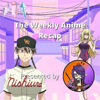 Listen to "The Weekly Anime Recap with MikeyRPGamer" by The Lambency Show. https://anchor.fm/the-lambency-show/episodes/The-Weekly-Anime-Recap-with-MikeyRPGamer-e1mr4pi