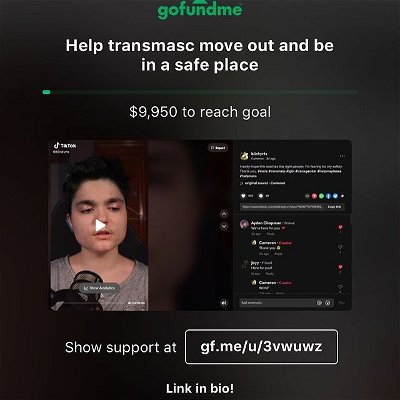 I’m currently trying to move out as soon as possible, due to the high risk of my family finding out that I’m on T. I can’t have my dad especially find out because I have no idea what might happen, due to past experiences. Anything helps! Sharing or donating - I’m grateful for all of it. Thank you #trans #transgender #nonbinary #lgbt #lgbtq #lgbtq🌈 #lgbtpride #gofundmedonations #gofundme