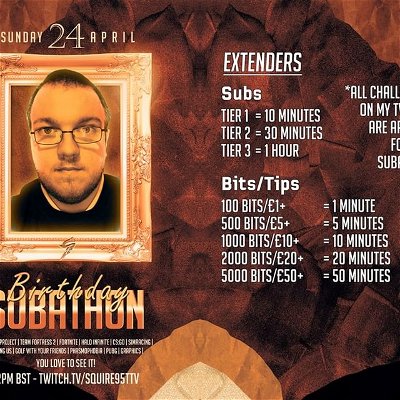 **TOMORROW**

Get your Diaries ready for possibly my biggest challenge of all time, a Subathon on my Birthday, My 2nd one ever and *NOW UNCAPPED*, So I could go on for 24 Hours, I could go on for 48 Hours, It's up to you how long I go for, so want to see me endure it all, then HOP ON OVER from 12pm BST on the 24th April at https://www.twitch.tv/squire95ttv

#YouLoveToSeeIt

*ADVERTISING DM's AND COMMENTS WILL BE IGNORED*

#twitch #twitchstreamer #streamer #twitchaffiliate #twitchtv #twitchgamer #gamer #gaming #twitchstream #stream #xbox #twitchcommunity #twitchclips #streaming #warzone #smallstreamer #pc #twitchgaming #playstation #xboxone #pcgaming #supportsmallstreamers #videogames