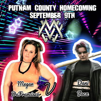 Maximum Velocity Wrestling has a featured women's match @ the Putnam County Homecoming Festival this year.

September 9th, Winfield. #FreeShow

Megan DeFrancisco v. @dani_jacx_