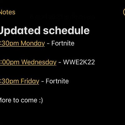 Updated schedule for #twitch monday and Friday #fortnite Wednesday #wwe2k22 #letsgo