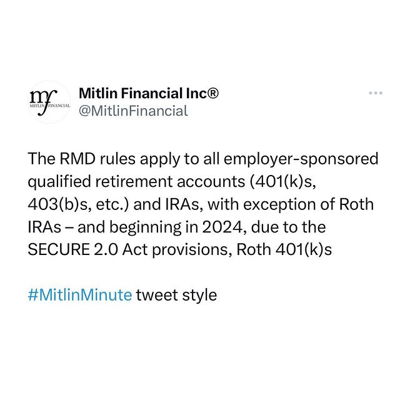 The RMD rules apply to all employer-sponsored qualified retirement accounts (401(k)s, 403(b)s, etc.) and IRAs, with exception of Roth IRAs – and beginning in 2024, due to the SECURE 2.0 Act provisions, Roth 401(k)s

#MitlinMinute #rmd #cfppro #financialfreedom