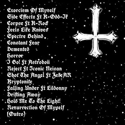 Here’s The Official Tracklist For My Upcoming Album Exorcism Of Myself Dropping FEB 15TH! 

This album took 5 months to make, the whole process has been crazy, frustrating and fun. 

We’ve got amazing features for this one! 
@realkrock on CORPSE 
@oddestkoddik on SIDE EFFECTS
@suki.nathan on REJECT
@officialzekear on SHOT THE ANGEL
@lildonnyofficial on FALLING UNDER 
@astroboii_28 on I GO! 

This Album Is Gonna Be Fire! 

#fyp #fypシ #fypage #foryou #foryoupage #rapper #rap #rapping #cool #awesome #crazy #amazing #exciting #fire #lit #better #techn9ne #eminem #nf #logic #token #dojacat #billieeilish