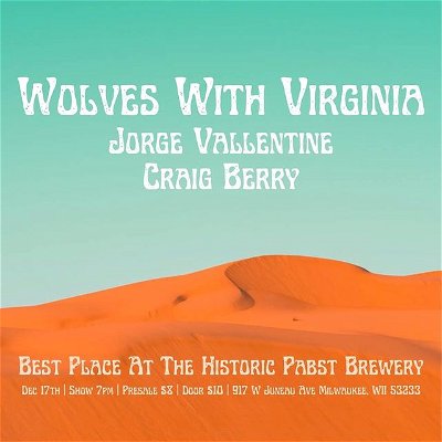 Looking forward to a great night of music with @jorgevallentinemusic and @wolveswithvirginiaofficial at the Pabst Best Place!

Friday, December 17 @ 7:00 PM
917 W Juneau in Milwaukee

Tickets are available online now thru Eventbrite. $8 in advance, $10 at the door. Link in bio.

#acousticartists #acoustic_guitar #acousticfolk #folkrock #folkrockmusic #mkemusicscene #mkemusic #mkemusician #mkemusicians #milwaukeemusicscene #milwaukeemusician #milwaukeemusicians #milwaukeemusic
