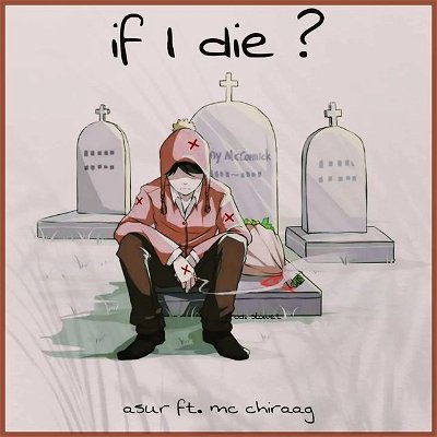 "if i die?" with @mc_chiraag will be out on spotify on 11/06 this saturday at midnight 12am sharp.

if i die? talks about issues like depression, suicidal thoughts and reflects a person's journey who doesn't wanna live but still manages to live for his family and friends. at last it's a hopeless vibe from a hopeless person💔

the song has a grungy old lo-fi emo sound with a beautiful sad sample,ultra sad lyrics & vibe like presence, dtrue, snow, danny g & many more.

if you're still reading this thank you so much.you are a legend.and don't forget to share the poster that give me motivation.
🖤❌