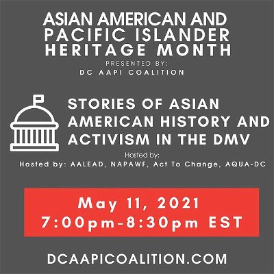 Know History, Know Self. No History, No Self. Our local histories can teach us a great deal about our communities today. Join us to hear stories of Asian American history and activism in the DC, Maryland, and Virginia (DMV) area—from the rise and fall of DC Chinatown, student activism that demanded Asian American studies at the University of Maryland, and intersections with other social movements. Local Asian American community leaders and advocates will share their stories of fighting to be heard and seen, and how their work continues today. Given the broad array of experiences in the Asian American community, we will also invite audience members to share their own personal stories and histories. Come together with us as we learn how we can all do our part in serving and uplifting Asian American communities in the DMV now. #aapi #aapiheritagemonth #asianexcellence #proudasian #stopasianhate