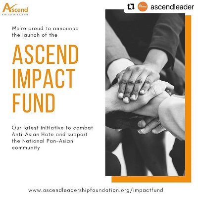 Ascend is proud to announce the launch of a multiyear Impact Fund to combat anti-Asian hate and support the national Pan-Asian community. The Fund, part of the Ascend Foundation, focuses on raising awareness of the history and prevalence of anti-Asian racism through expanding advocacy, allyship, education, and community engagement to create sustainable change. Our heartfelt thanks to Impact Fund’s inaugural donors - U.S. Bank, EY, EA - Electronic Arts, L'Oréal Group, Pfizer, Verizon. 

To learn more, support our efforts, and read press release announcing the launch and detailing how we are making sustainable change, visit https://www.ascendleadershipfoundation.org/impactfund

#ascendleadership #ascendimpactfund #AAPI #AAPIHM #Repost @ascendleader 
#stopasianhate
