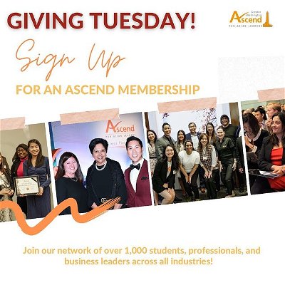 This Giving Tuesday, sign up for or renew your membership with Ascend! Your membership gives back to the pan-Asian community through supporting the development of meaningful professional development programs and collaboration with community partners. Visit AscendGW.org/membership to sign up today!