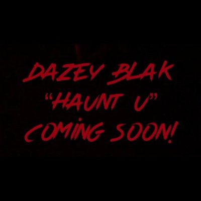“HAUNT U” coming soon! 👻👻 #dazeyblak #spooky #spookyseason #spookyszn