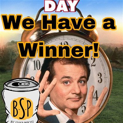 The people have spoken! Groundhog Day has won the tournament! Now all John & Kevin have to do is watch it, and review it! Be on the lookout for their next episode!

@anchor.fm @bigstupidpodcast #bigstupidpodcast #bsp #podcast #podcastlife #poddinghard #dadpod #john&kevin #havefun #mywifejen #tensoflisteners #bigstupidlisteners #lovelyladies #wepod #wepodgood #tellyourfriends #spreadthelove #spreadthelegend #happypodcasting #happypodding #500 #500listeners  #groundhogday #groundhogdaymovie