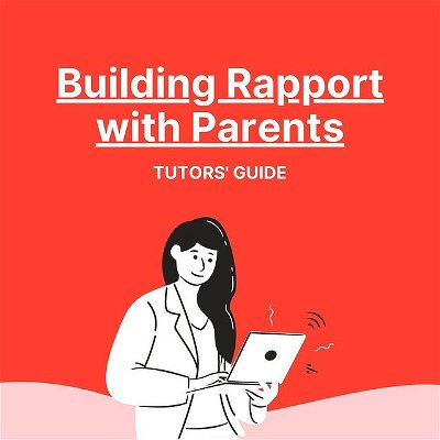 Updating and providing feedback to tutee’s parents is as important as the lesson itself. Here’s how you can build rapport with them.