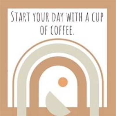 Photo by Jazmon Online Shop on July 28, 2021. May be an image of text that says 'START YOUR DAY WITH A CUP OF COFFEE.'.