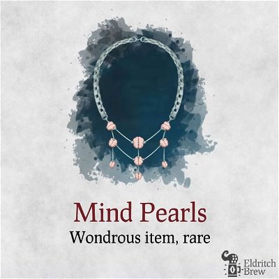 🔥 New Item 🔥

Mind Pearls
Wondrous item, rare

While wearing this necklace you feel that your focus and will is stronger than before.

As a reaction when you fail a Concentration check you can consume the energy of one pearl of the necklace to change the result to a success and keep your concentration.

This necklace can be found with 1d6+3 pearls.