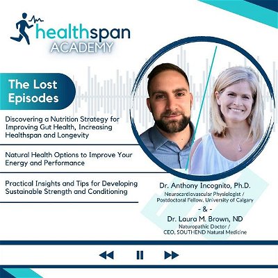 In this week’s episode of Healthspan Academy, we have a back-to-back special of Lost Episodes interviewing Dr. Anthony Incognito, an Integrative Physiologist specializing in the autonomic nervous system in health and disease, and Dr. Laura Brown, a registered Naturopathic Physician and CEO of Southend Natural Medicine, as they talk about practical insights and tips in reaching peak performance, developing the right habits to increase healthspan and longevity, and much more.

In the first interview, I chatted with Dr. Laura Brown as she discussed the importance of a balanced diet in a healthy lifestyle, and explained how gut health and food are connected to overall health. We chatted about the use of common dietary models, such as the paleolithic, ketogenic, and carnivore diets. Laura discussed some practical tips for eating according to blood type, environment, and individual needs.

The second interview is with Dr. Anthony Incognito where we talked about the effects of ischemic preconditioning on exercise performance, the signs and cautions of overtraining, and tracking your well-being with heart rate and blood pressure variability. He discussed some of his research on chronic inflammation and a potential preventative means to reduce the risk of long haul COVID-19.

 *** Please note that the content discussed in this podcast is intended for self-education and is not to be interpreted as medical advice