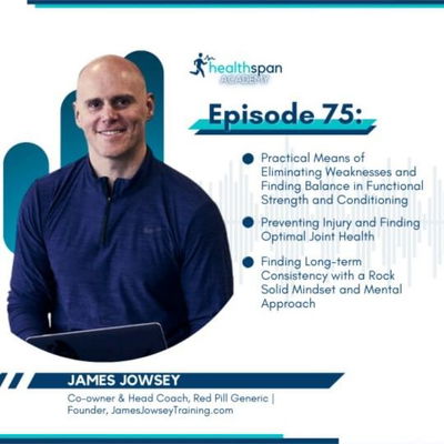 In this week's episode of Healthspan Academy, I chatted with CrossFit Games coach James Jowsey. We had a great conversation about programming, injury prevention, and nutrition. James talked about programming for building tissue tolerance and sustainability over the long term. We also talked about helping athletes and clients distinguish between good and bad pain to optimize performance while minimizing injury risk. 
Coach James Jowsey is a Sports Coach & Therapist who specializes in human movement for the treatment of injuries and increasing performance. He is the Head Coach of the Trinity Programme in Red Pill Generic and Founder of the JamesJowseyTraining.com and has trained some high level CrossFit Games athletes, including Sam Briggs and Emma McQuaid. 

Before beginning his fitness industry career, James was a professional goalkeeper playing in the Manchester United reserve team. Shortly afterward, James started as a personal trainer in 2005, and became fascinated with how all his clients moved differently and got different responses from the same exercises. These practical day to day observations sent James on a path to understand human function alongside a Level 5 Advanced Sports Therapy Diploma. 

Coach James found his love of CrossFit in 2006 and began to use his learnings helping CrossFitters to regain lost movement patterns. With over 17 years of experience in the fitness industry and working with athletes at the pinnacle of their sporting career, ranging from CrossFit, English Premier League and Championship football and Premiership rugby players. 

The majority of his work comes from the CrossFit world, but James has also worked with professional MMA fighters and professional footballers, as well as amateur enthusiasts from cycling, triathlon, running, and golf. James’ most recent project is the SQUATFit service founded with friend and mentor Phil Mansfield.

Find out more about Coach James on his website www.jamesjowseytraining.com and on Instagram @jamesjowseytraining.

*** Please note that the content discussed in this podcast is intended for self-education and is not to be interpreted as medical advice.