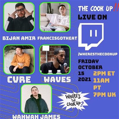 Tune in to @wheresthecookup on Twitch Friday 2PM EST to see:

@bijanamir 
@francisgotheat
@therealcvre
@waves.flp
@wahwahjames 

cook up and share their sauce 🍝!!
This one’s going to be 🔥🔥🔥