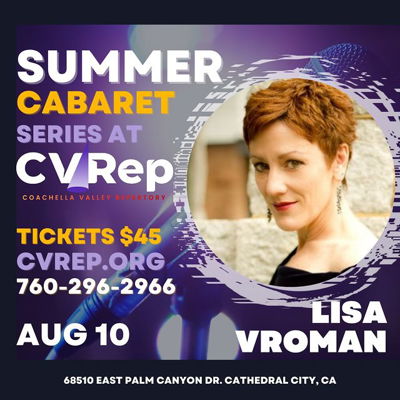 Live at CVRep on Aug 10: Lisa Vroman!

Lisa Vroman is a star of Broadway and opera stages, in concert halls and grand celebrations around the world, and she makes her Coachella Valley Repertory debut on August 10 in the 2023 Cabaret Series. Broadway’s legendary director Harold Prince said of her, “… few ladies today possess the exquisite voice, clarity and range of Lisa Vroman.” She is an incredible talent and possesses one of America's most versatile voices. One critic wrote, “Vroman has a voice that’s more ballsy than an angel, but with such unimaginable suppleness, fluidity and range that time stops when she opens her mouth.”

For tickets and information visit: 
https://prod5.agileticketing.net/websales/pages/info.aspx?evtinfo=286397~da1124cc-8e00-4553-92d8-9aae49d4bb78&