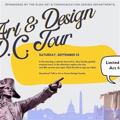 Don’t forget to sign up for the Art & Design D.C. Tour taking place THIS Saturday! If you have any questions talk to a Comm Design or Art Faculty member. Space is limited, so sign up now!