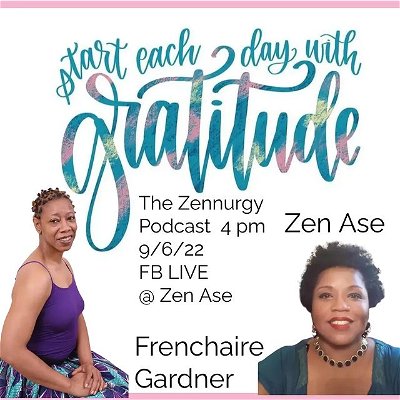Join me live today at 4 pm cst @zenasepoetry  page on Facebook we are discussing gratitude.