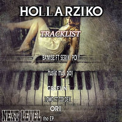 Hollarziko is back with another hot jam EP TITLE NEXT LEVEL click on the link below and listen 👇👇💯💯 STAY TUNE 🔥🔥🔥🔥 don't miss it.