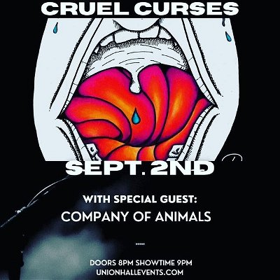 SEPTEMBER 2ND - Less than two weeks! - until we take the stage with CMPNY of ANMLS for Union Hall Presents: Cruel Curses & Company of Animals

This will be the last time for a while that we play our latest album, “Fables, Folklore & Other Assorted Fever Dreams” live…come help us send it off into the great wide musical void!!

Details below!