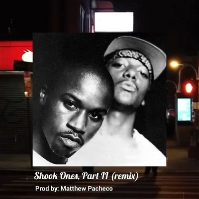 Shook Ones, Part II (remix x Matthew Pacheco) 
 
Full song via: SoundCloud ☁️
#mobbdeep #shookones