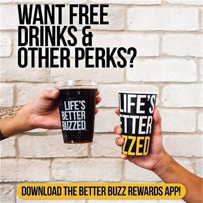 Download our new app & join Better Buzz Rewards! Get one FREE drink after your first visit & receive points with every purchase to earn your way toward more free drinks!
⭐️⭐️⭐️
Plus, order ahead directly through the app, get a free birthday gift & receive other member exclusive perks.