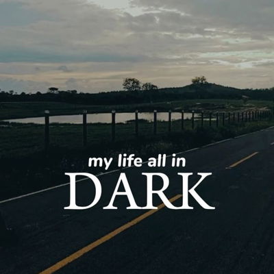 “Life” in the Dark…📺