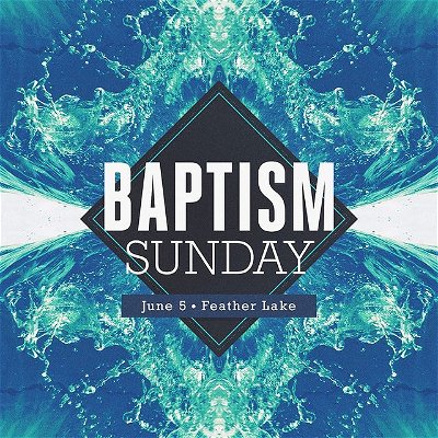 Coming on Sunday .... Our campuses gather as one and hear the powerful working of God in the lives of people walking in the obedience of baptism. 

Feather Lake: 10:00am
(location, details, and the rain click on profile link, then Events)