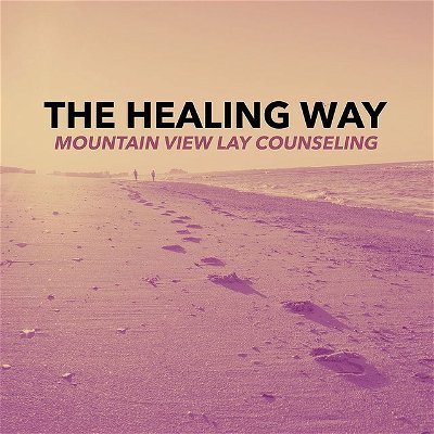 Get the help you need. Find someone to listen and walk through this season with you. Don’t try to do it alone when there are people who can walk along beside you.

Contact The Healing Way: https://www.mountainviewcc.net/the-healing-way/